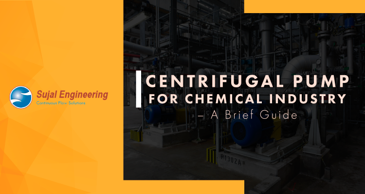 Centrifugal Pump For Chemical Industry – A Brief Guide