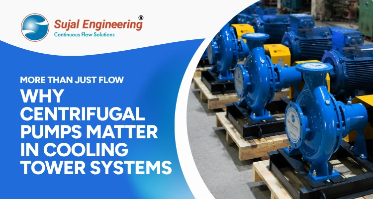 More Than Just Flow Why Centrifugal Pumps Matter in Cooling Tower Systems