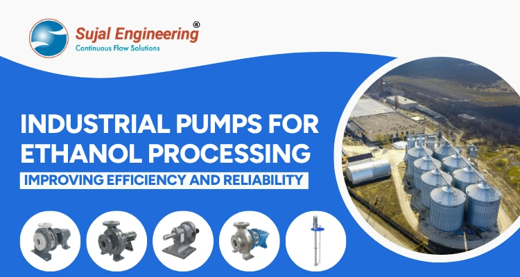 Industrial Pumps for Ethanol Plants | Selection Guide